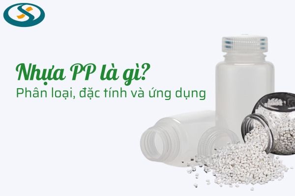 Tổng quan về nhựa PP (Polypropylene) trong sản xuất, đời sống và công nghiệp hiện đại