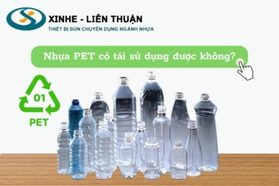 Các thông tin cần biết về khả năng tái sử dụng và ứng dụng của nhựa PET sau khi tái chế