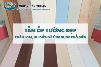 Tổng hợp thông tin về phân loại, ưu điểm, ứng dụng và quy trình sản xuất của tấm ốp nhựa